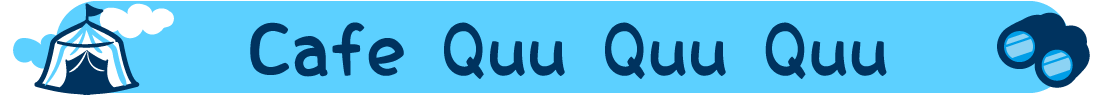 Cafe Quu Quu Quu